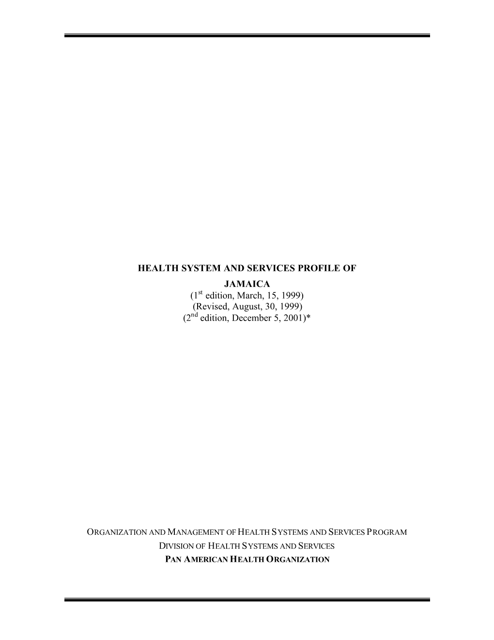 HEALTH SYSTEM and SERVICES PROFILE of JAMAICA (1 Edition, March, 15, 1999)