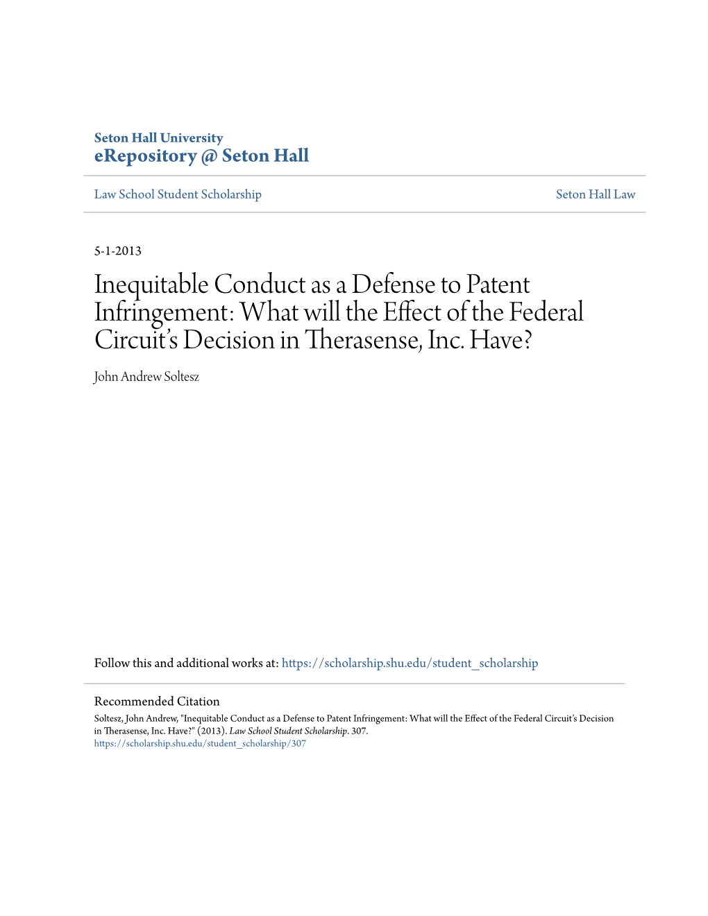 Inequitable Conduct As a Defense to Patent Infringement: What Will the Effect of the Federal Circuit’S Decision in Therasense, Inc