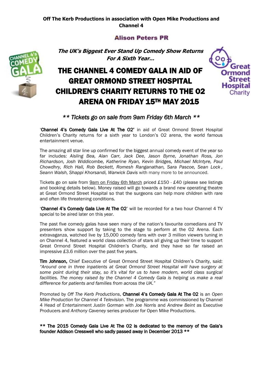 The Channel 4 Comedy Gala in Aid of Great Ormond Street Hospital Children’S Charity Returns to the O2 Arena on Friday 15Th May 2015