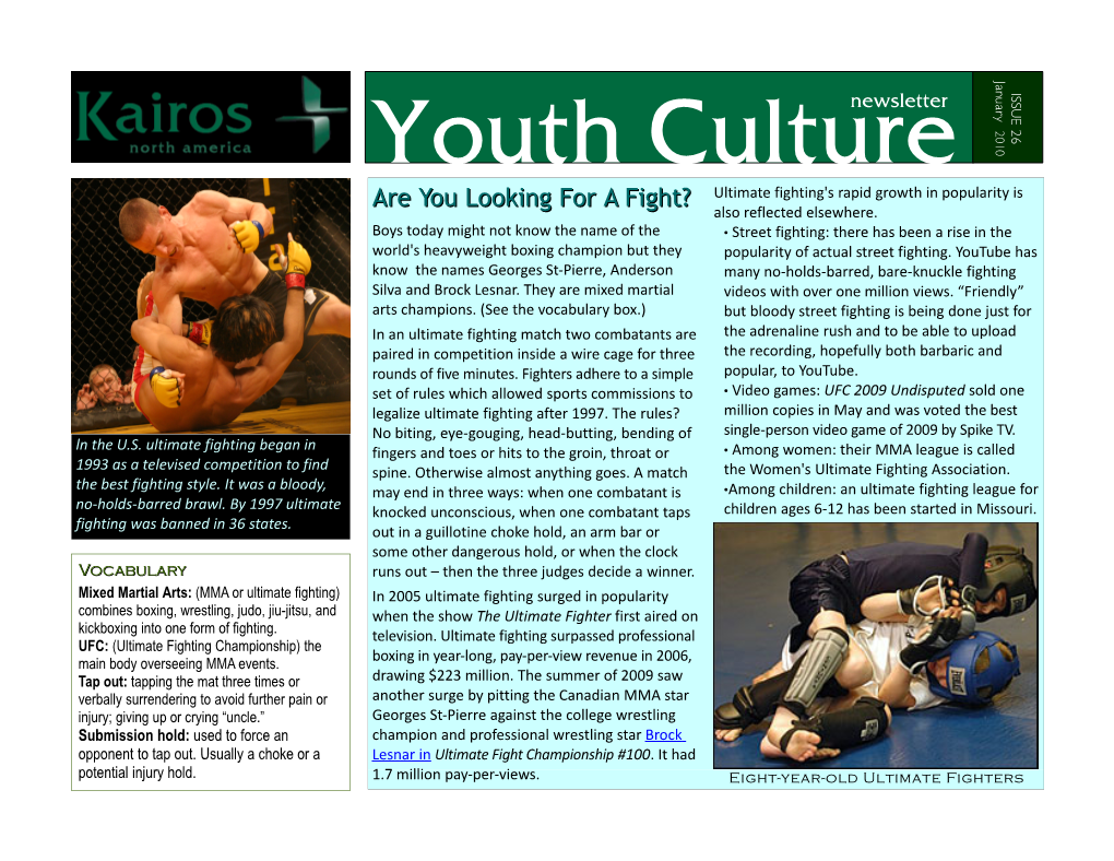 Youth Culture 0 Are You Looking for a Fight? Ultimate Fighting's Rapid Growth in Popularity Is Also Reflected Elsewhere