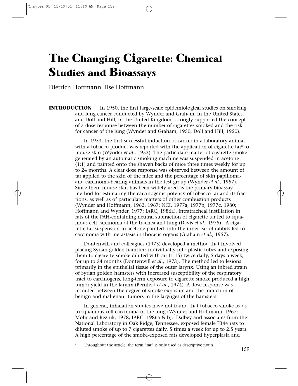 The Changing Cigarette: Chemical Studies and Bioassays