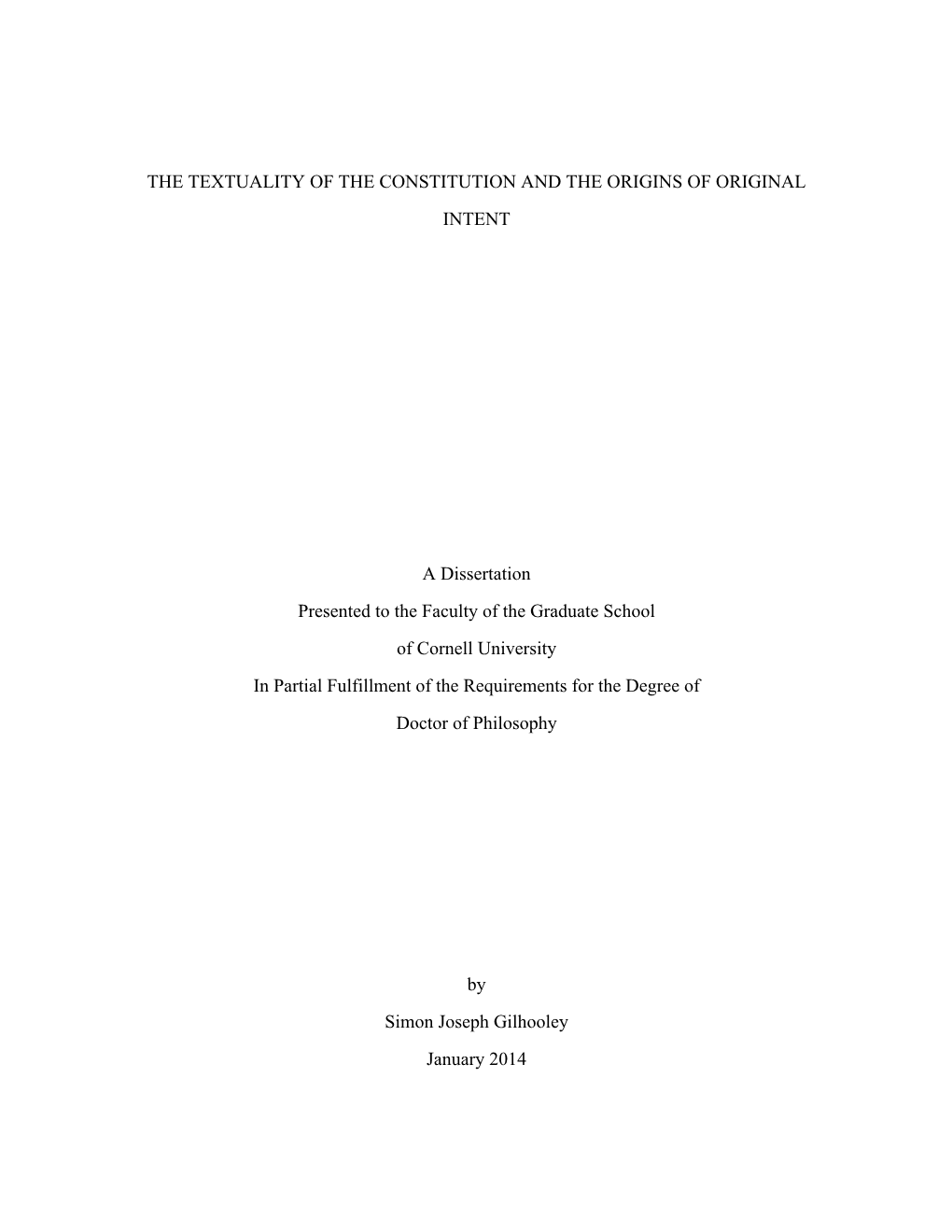 THE TEXTUALITY of the CONSTITUTION and the ORIGINS of ORIGINAL INTENT a Dissertation Presented to the Faculty of the Graduate Sc