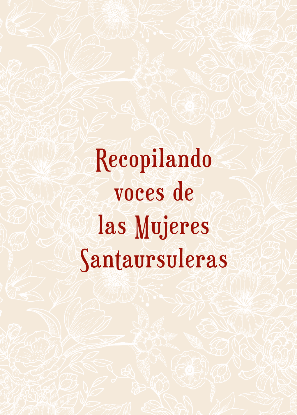 Recopilando Voces De Las Mujeres Santaursuleras