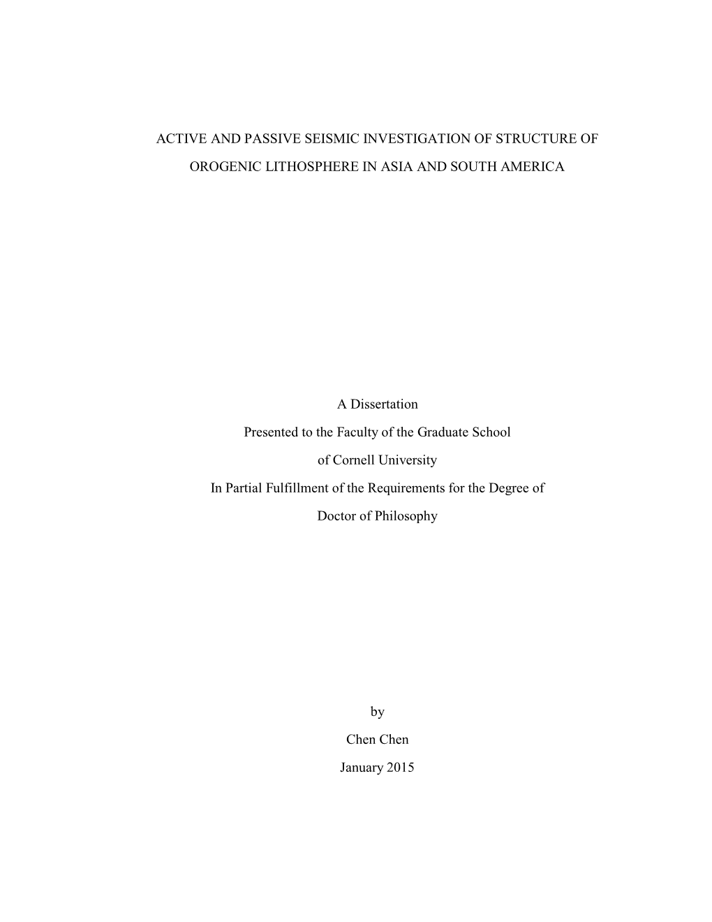 Active and Passive Seismic Investigation of Structure of Orogenic Lithosphere in Asia and South America