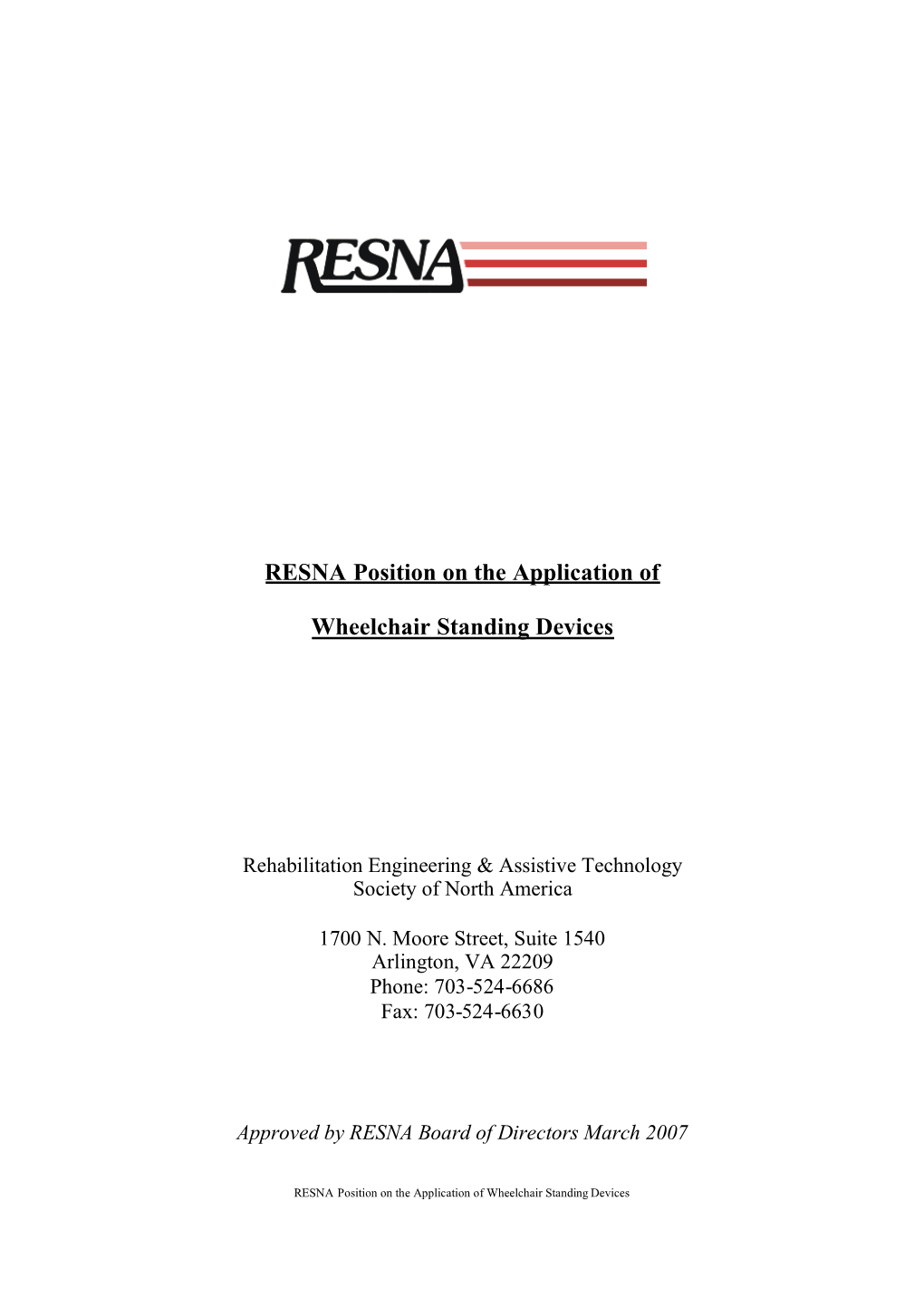 RESNA Position on the Application of Wheelchair Standing Devices RESNA Position on the Application of Wheelchair Standing Devices