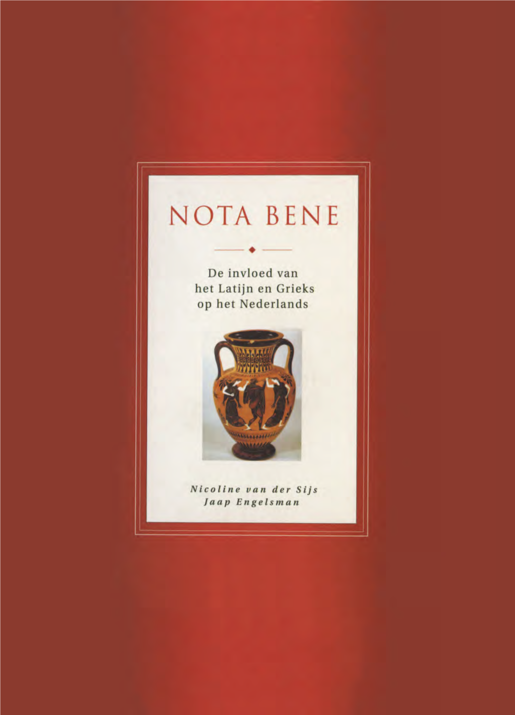 NOTA BENE • De Invloed Van Het Latijn En Grieks Op Het Nederlands