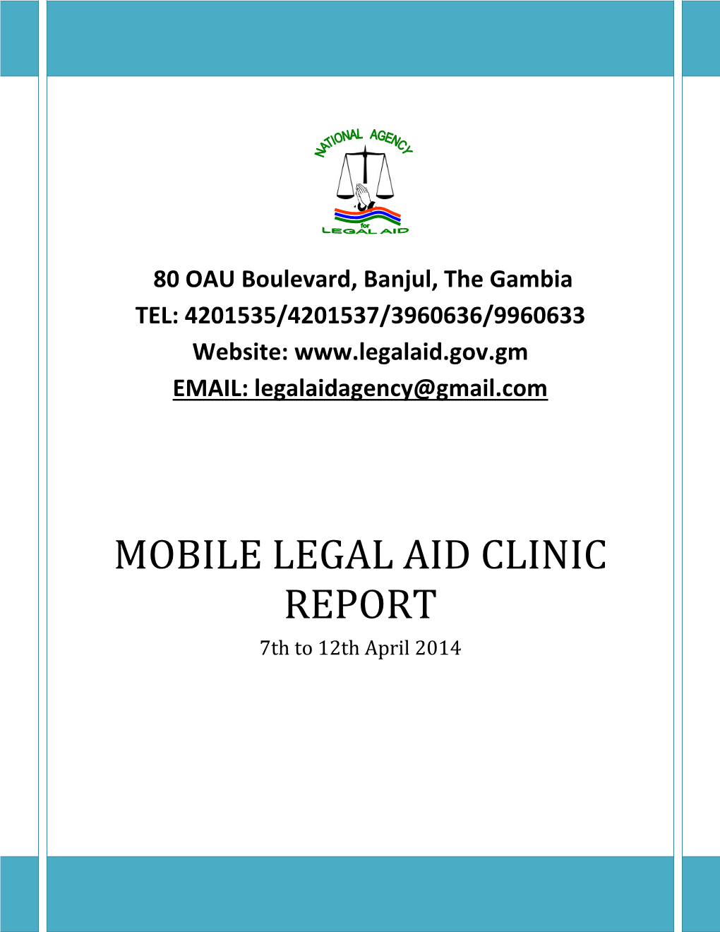 MOBILE LEGAL AID CLINIC REPORT 7Th to 12Th April 2014