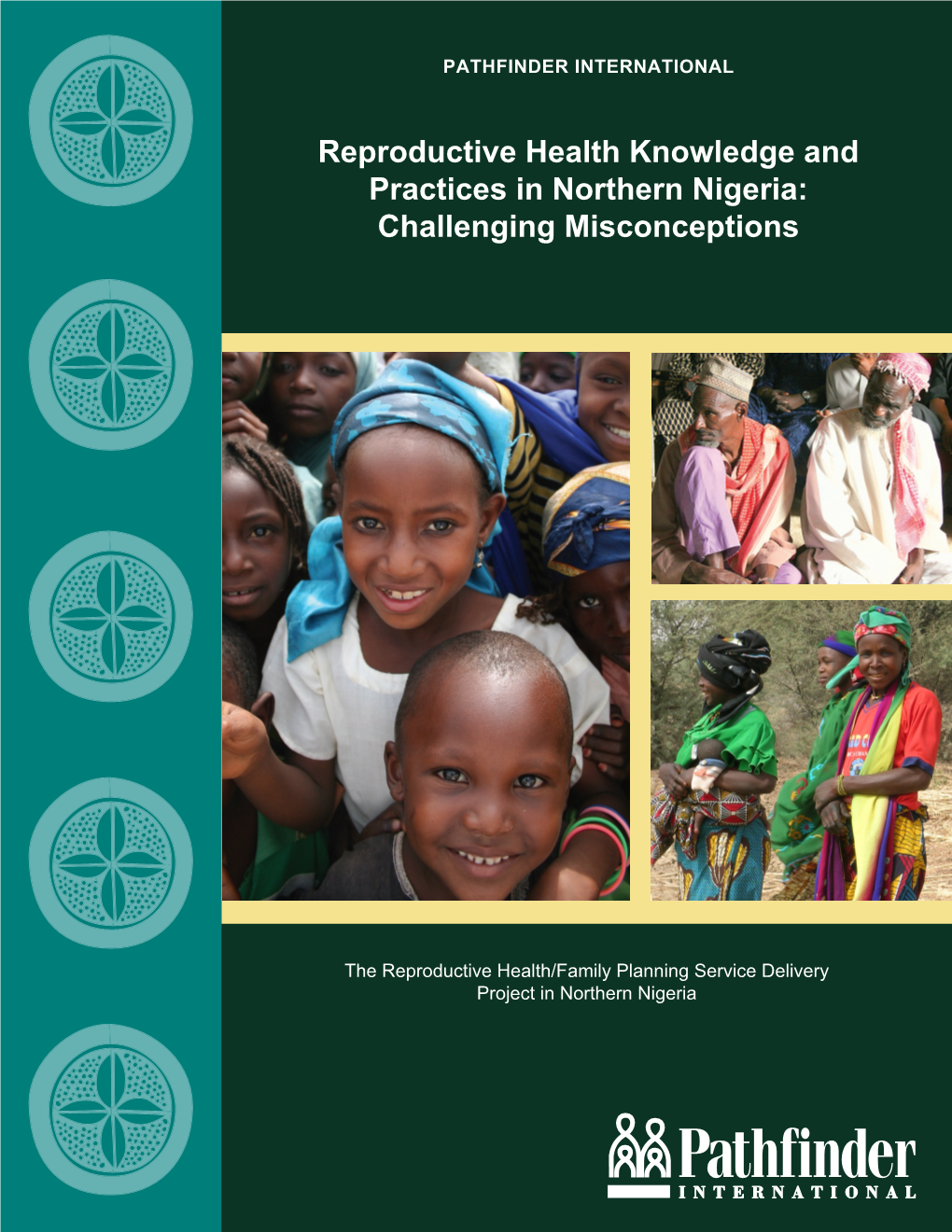 Reproductive Health Knowledge and Practices in Northern Nigeria: Challenging Misconceptions