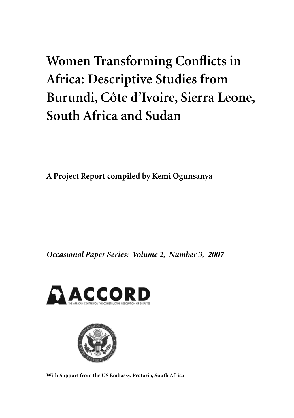 Women Transforming Conflicts in Africa: Descriptive Studies from Burundi, Côte D’Ivoire, Sierra Leone, South Africa and Sudan