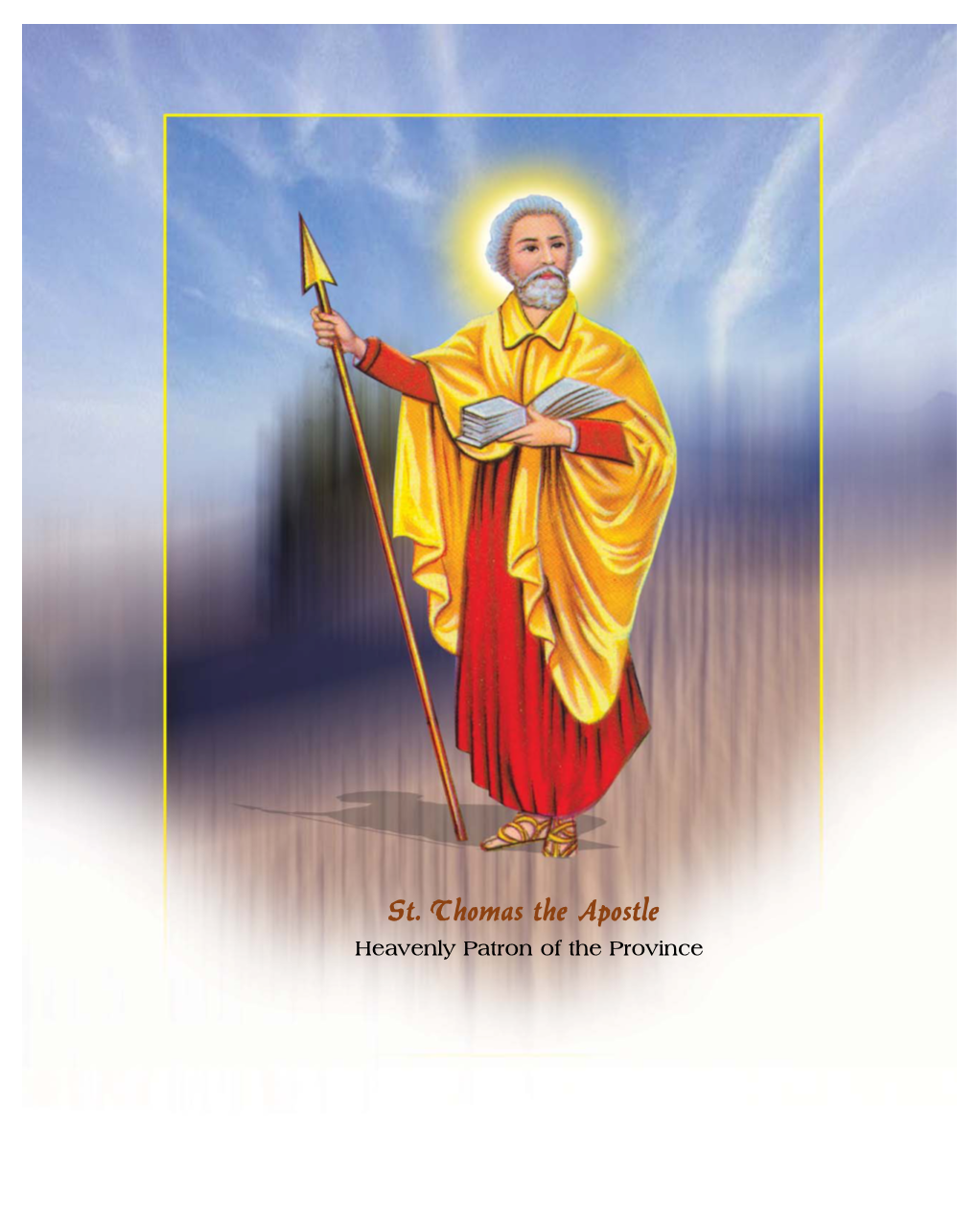 St. Thomas the Apostle Heavenly Patron of the Province