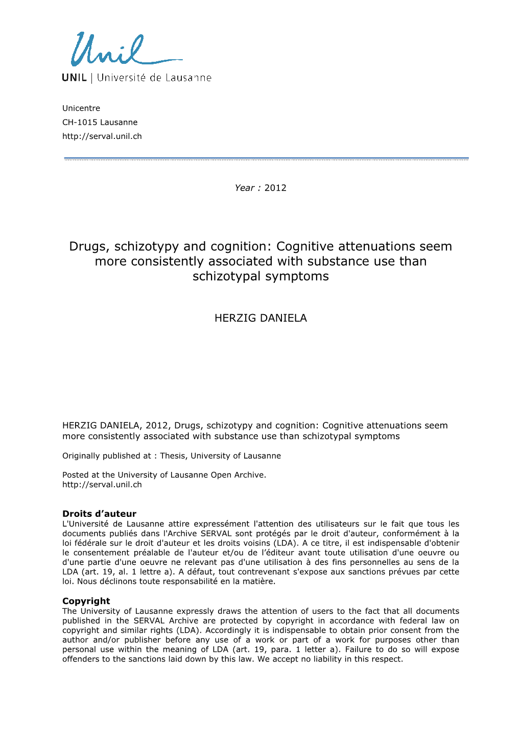 Drugs, Schizotypy and Cognition: Cognitive Attenuations Seem More Consistently Associated with Substance Use Than Schizotypal Symptoms