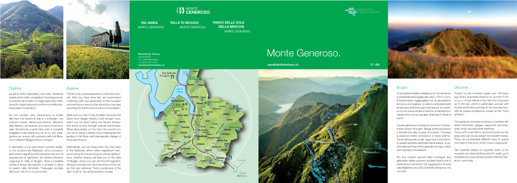 Monte Generoso. CH - 6850 Mendrisio +41 (0) 91 641 30 50 Mendrisiottoturismo.Ch Mendrisiottoturismo.Ch IT / EN