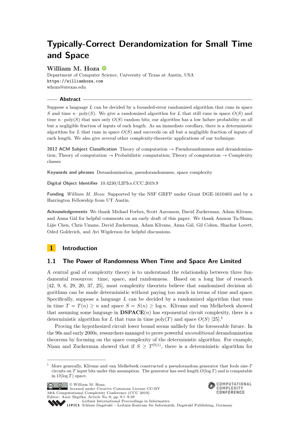 Typically-Correct Derandomization for Small Time and Space William M