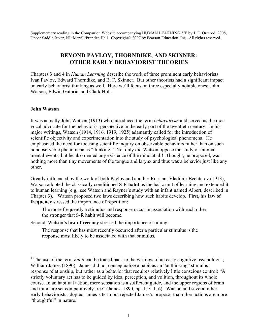 Beyond Pavlov, Thorndike, and Skinner: Other Early Behaviorist Theories