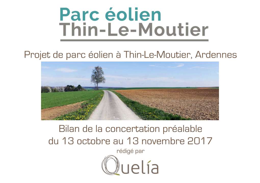 Projet De Parc Éolien À Thin-Le-Moutier, Ardennes Bilan De La Concertation Préalable Du 13 Octobre Au 13 Novembre 2017