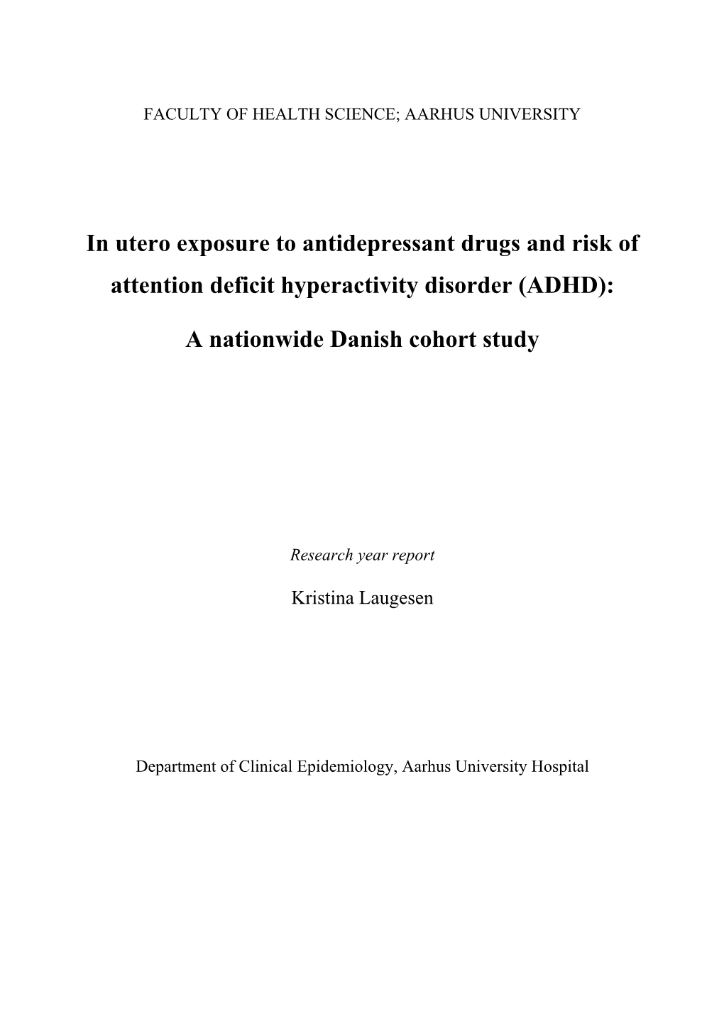 In Utero Exposure to Antidepressant Drugs and Risk of Attention Deficit Hyperactivity Disorder (ADHD)