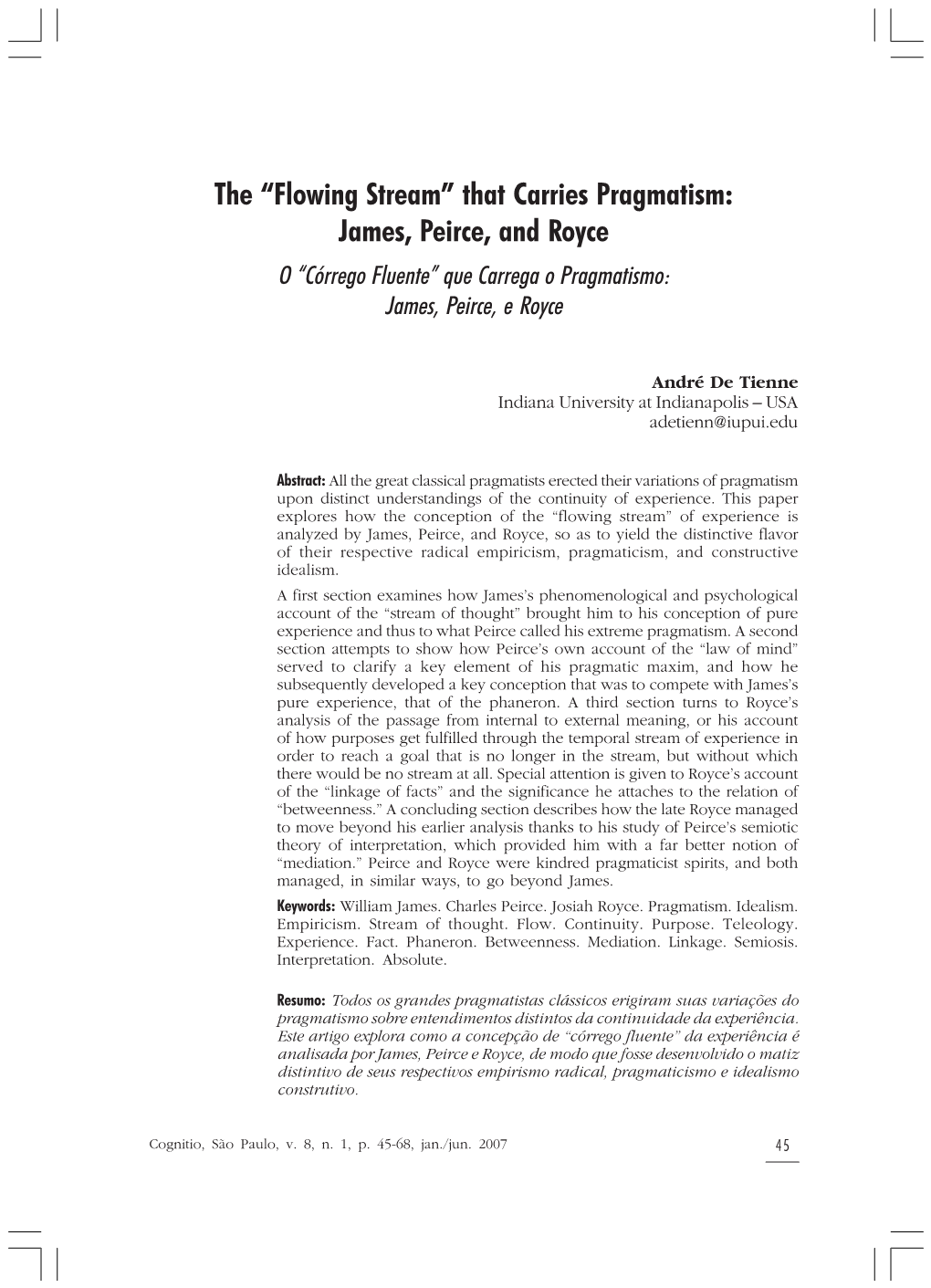 James, Peirce, and Royce O “Córrego Fluente” Que Carrega O Pragmatismo: James, Peirce, E Royce