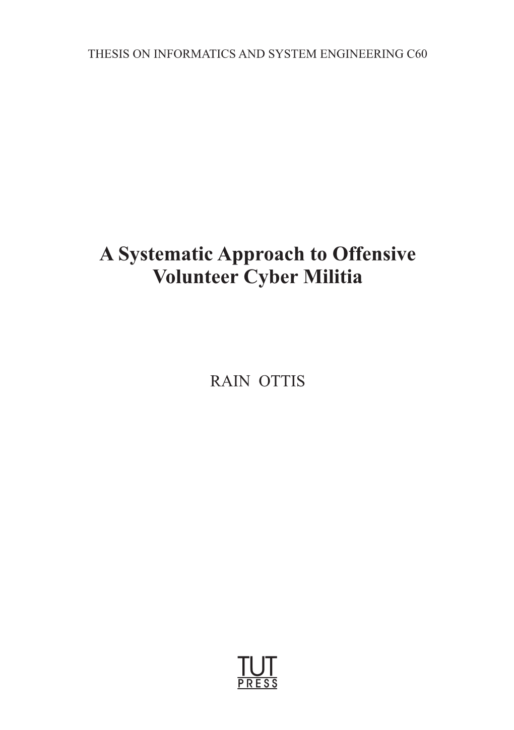 A Systematic Approach to Offensive Volunteer Cyber Militia