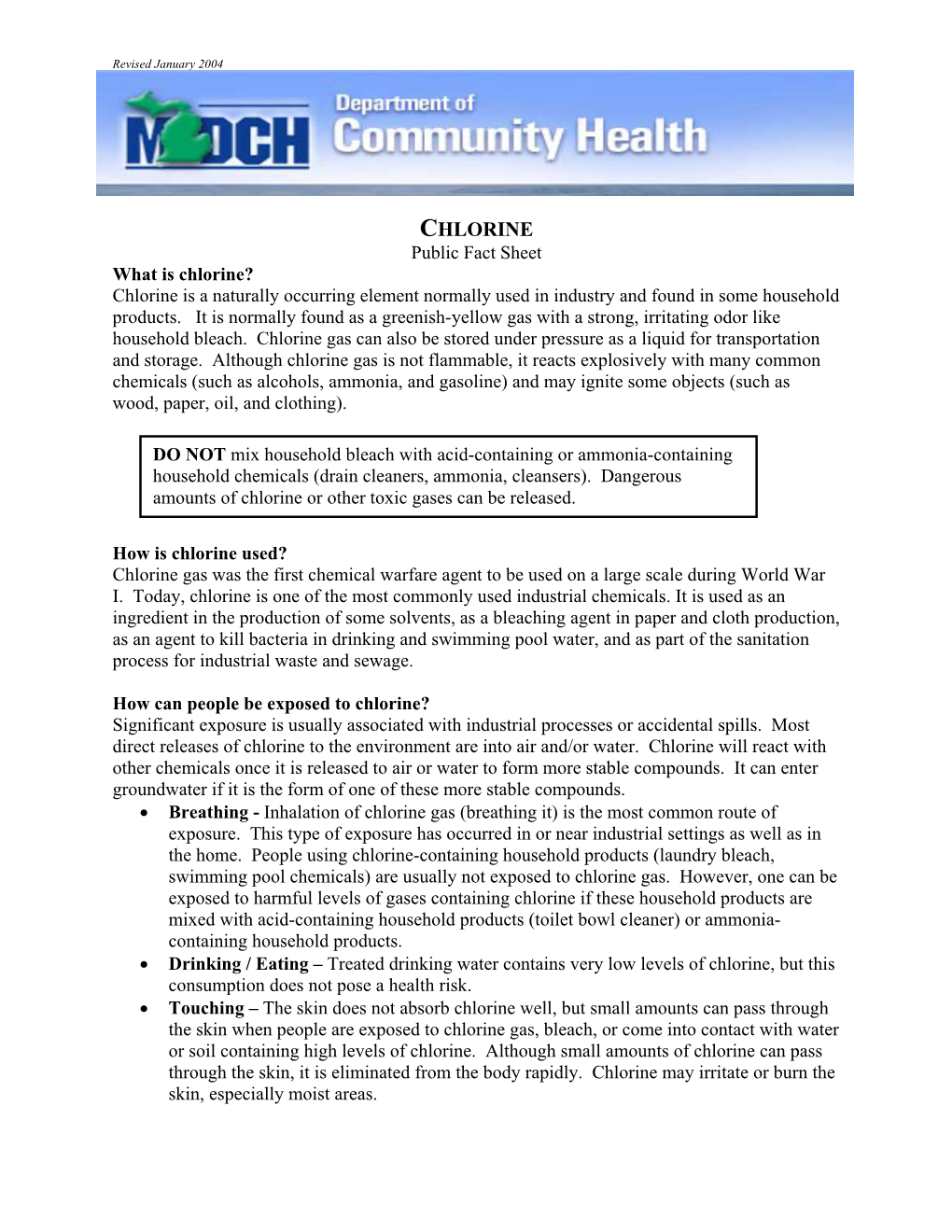 CHLORINE Public Fact Sheet What Is Chlorine? Chlorine Is a Naturally Occurring Element Normally Used in Industry and Found in Some Household Products