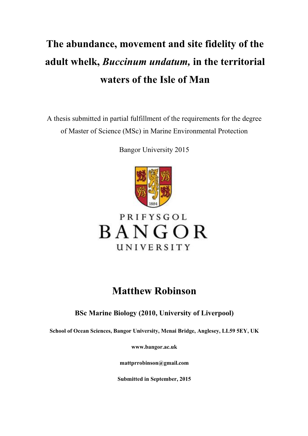 The Abundance, Movement and Site Fidelity of the Adult Whelk, Buccinum Undatum, in the Territorial Waters of the Isle of Man