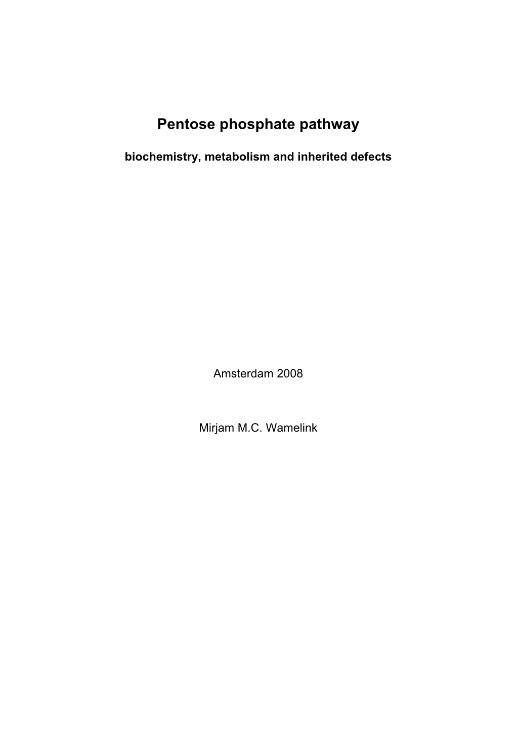 Pentose Phosphate Pathway Biochemistry, Metabolism and Inherited Defects