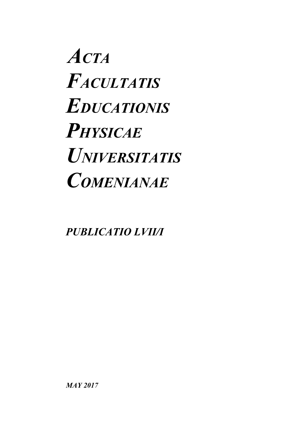 Acta Facultatis Educationis Physicae Universitatis Comenianae Publicatio Lvii/I May 2017