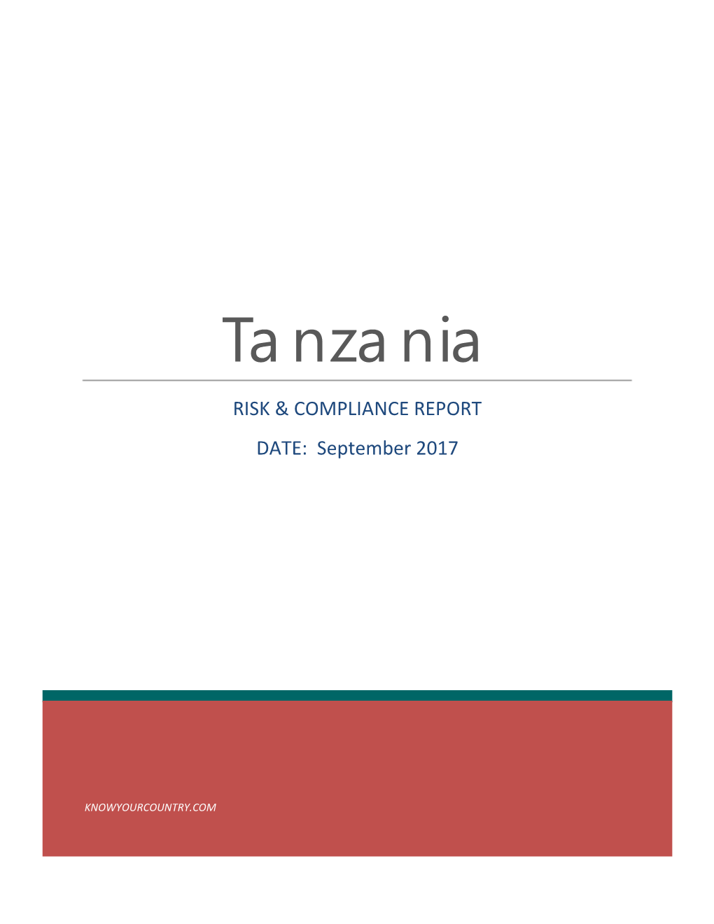 Tanzania RISK & COMPLIANCE REPORT DATE: September 2017