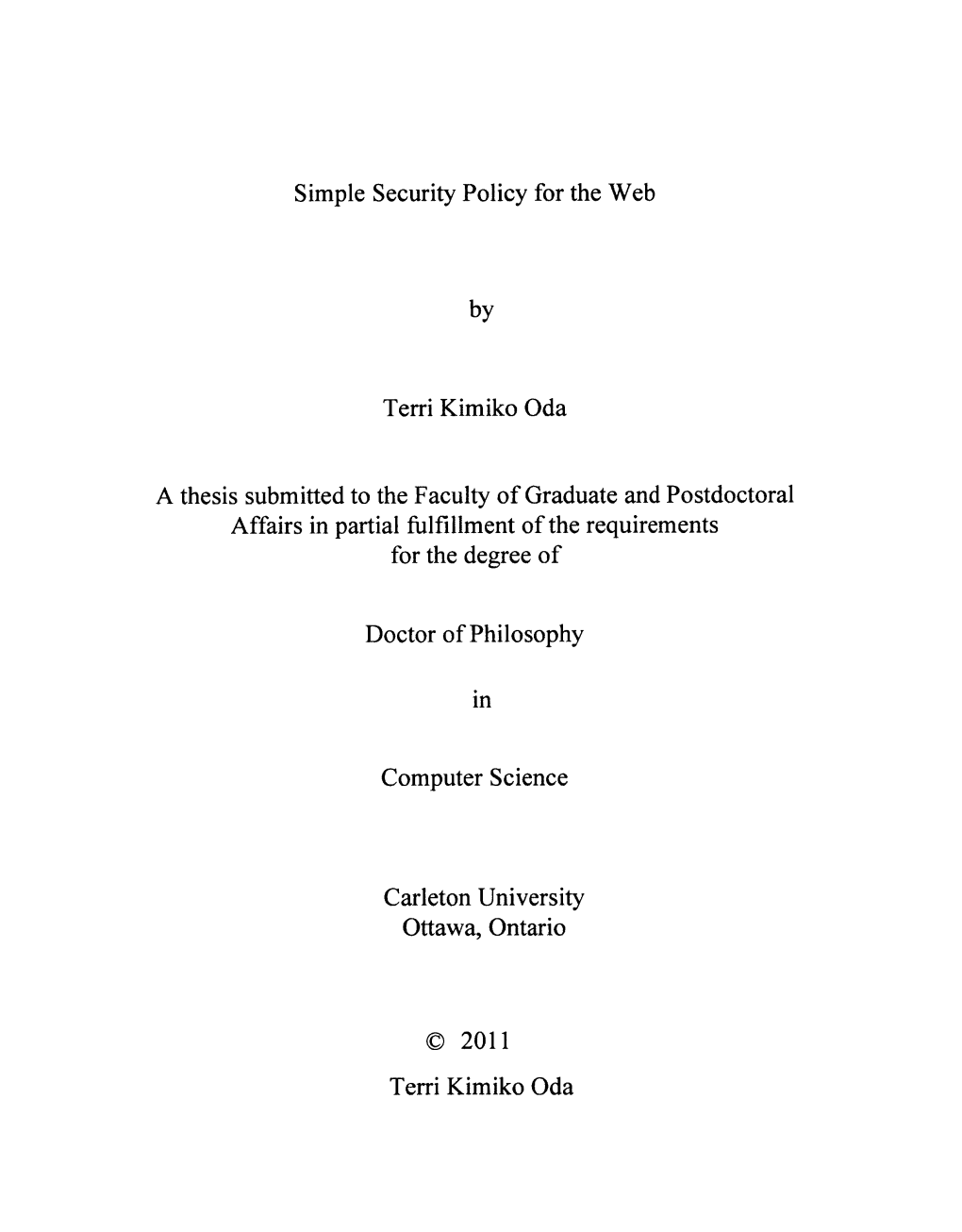 Simple Security Policy for the Web by Terri Kimiko Oda a Thesis Submitted