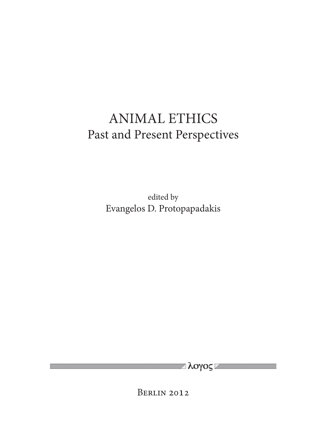 ANIMAL ETHICS Past and Present Perspectives
