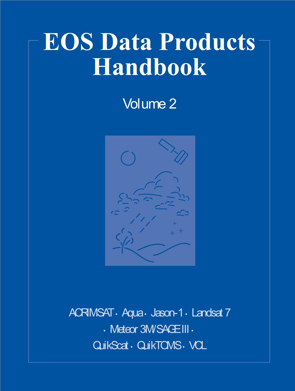 EOS Data Products Handbook Volume 2 ACRIMSAT • ACRIM III