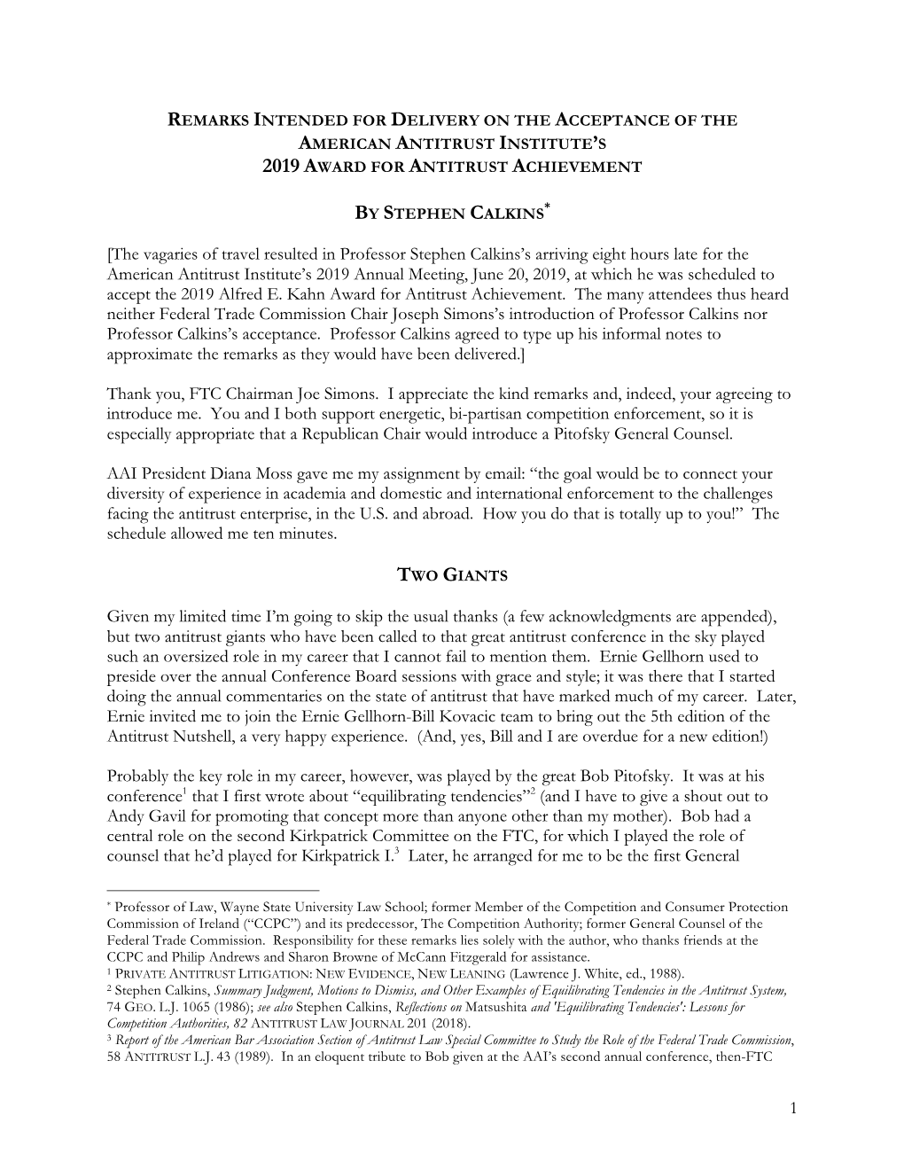 1 [The Vagaries of Travel Resulted in Professor Stephen Calkins's Arriving Eight Hours Late for the American Antitrust Institu