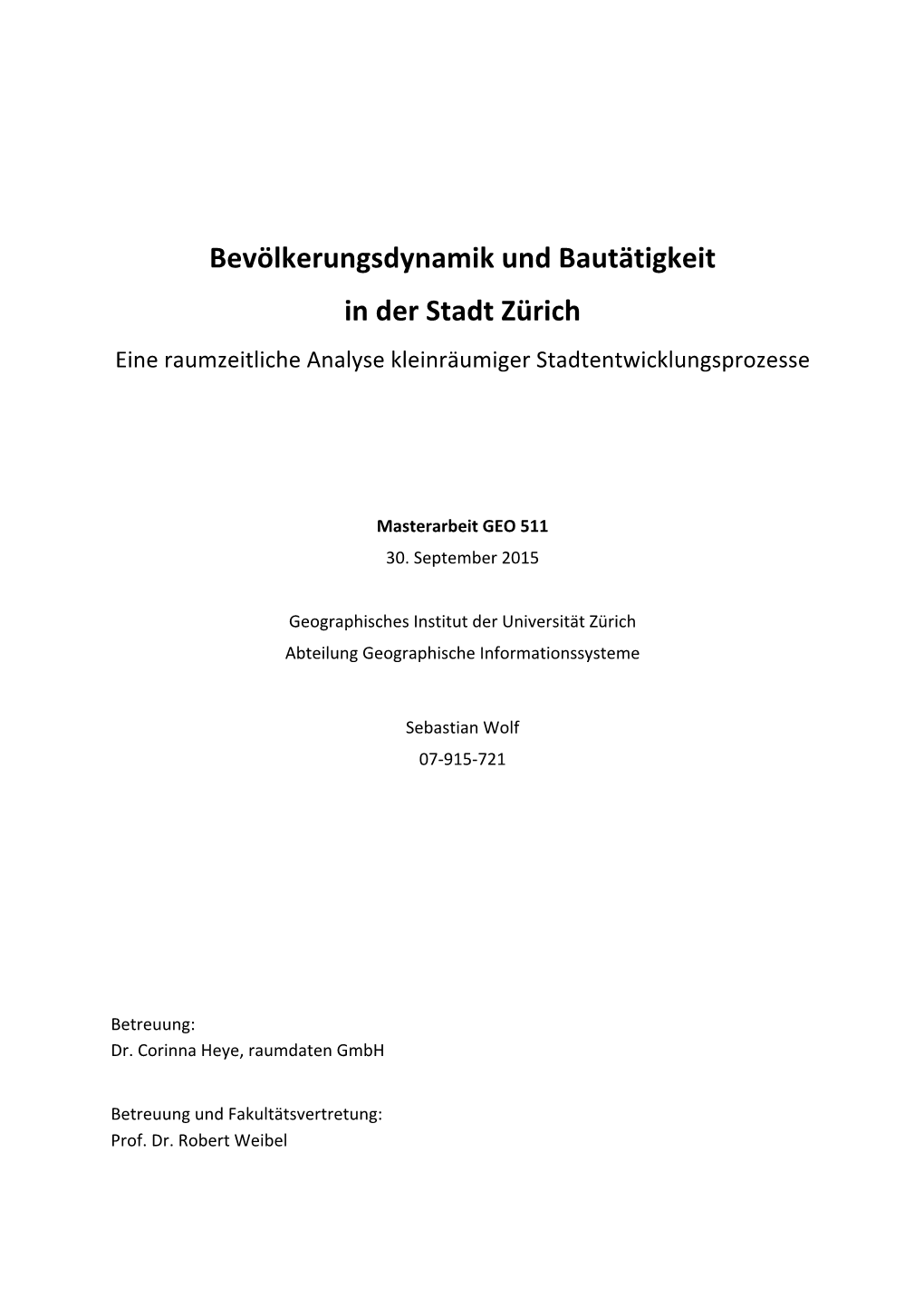 Bevölkerungsdynamik Und Bautätigkeit in Der Stadt Zürich Eine Raumzeitliche Analyse Kleinräumiger Stadtentwicklungsprozesse