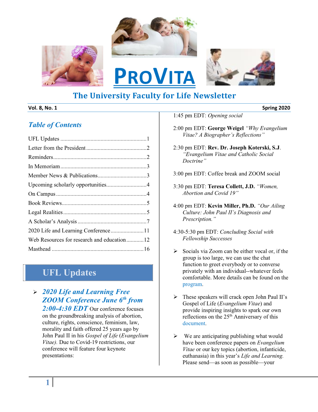 Spring 2020 1:45 Pm EDT: Opening Social Table of Contents 2:00 Pm EDT: George Weigel “Why Evangelium Vitae? a Biographer’S Reflections” UFL Updates