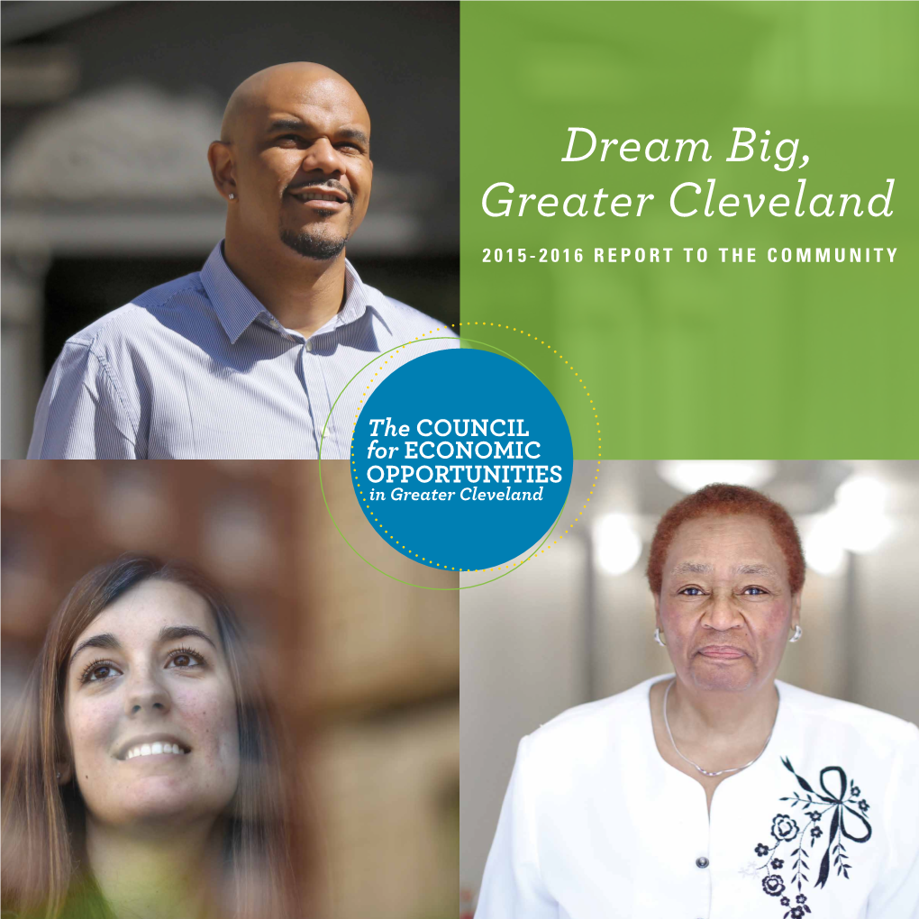 Dream Big, Greater Cleveland 2015-2016 REPORT to the COMMUNITY Dear Friends: There Are More Than 250,000 Community