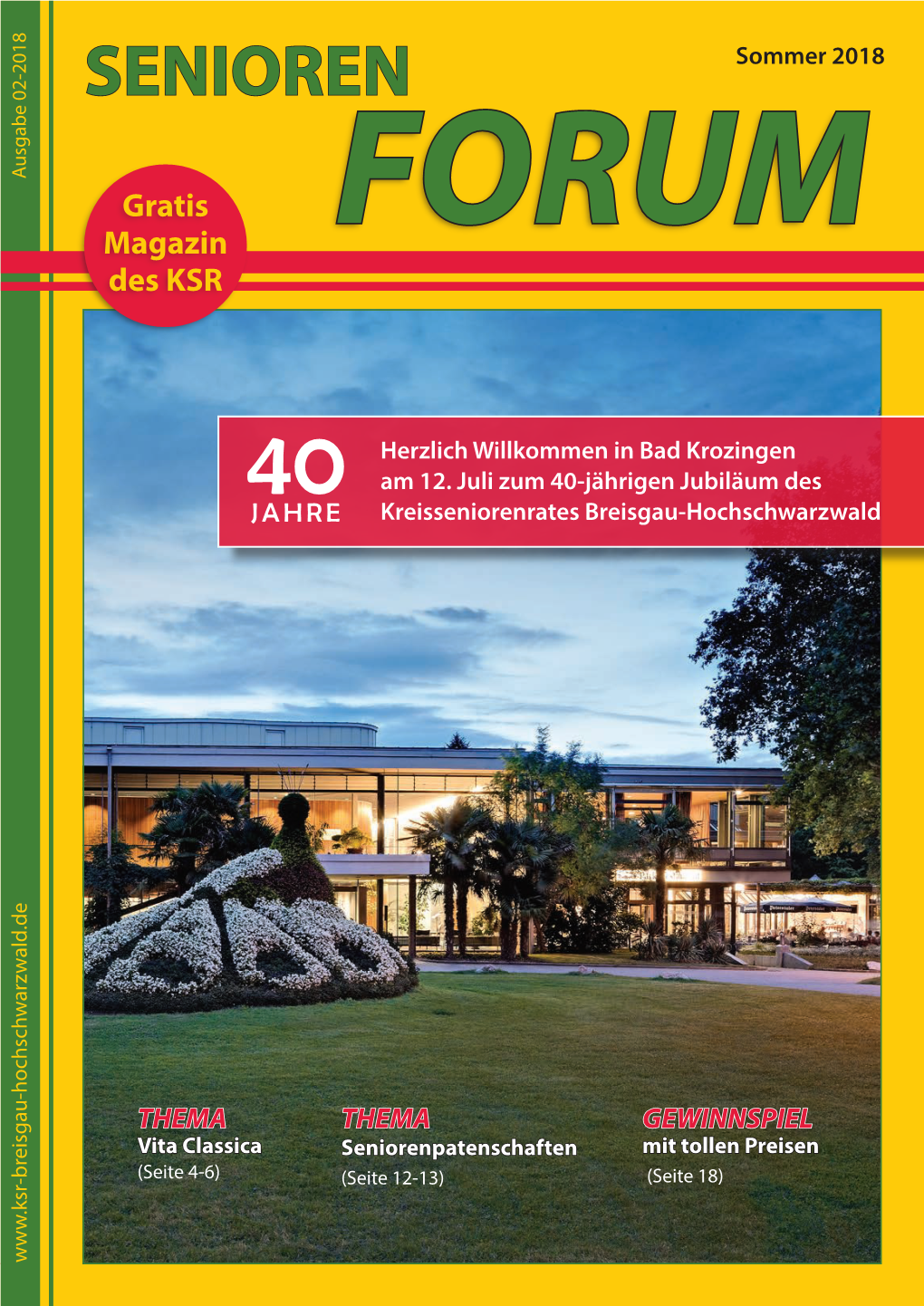 SENIORENFORUM I 1 SENIOREN Sommer 2018 Ausgabe 02-2018 Ausgabe Gratis Magazin FORUM Des KSR