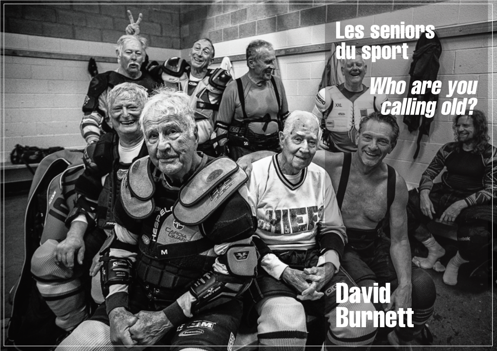 David Burnett Vulnérables, Les Seniors ? Je Montre Qu’Ils Ne Le Les Seniors Sont Pas Tous