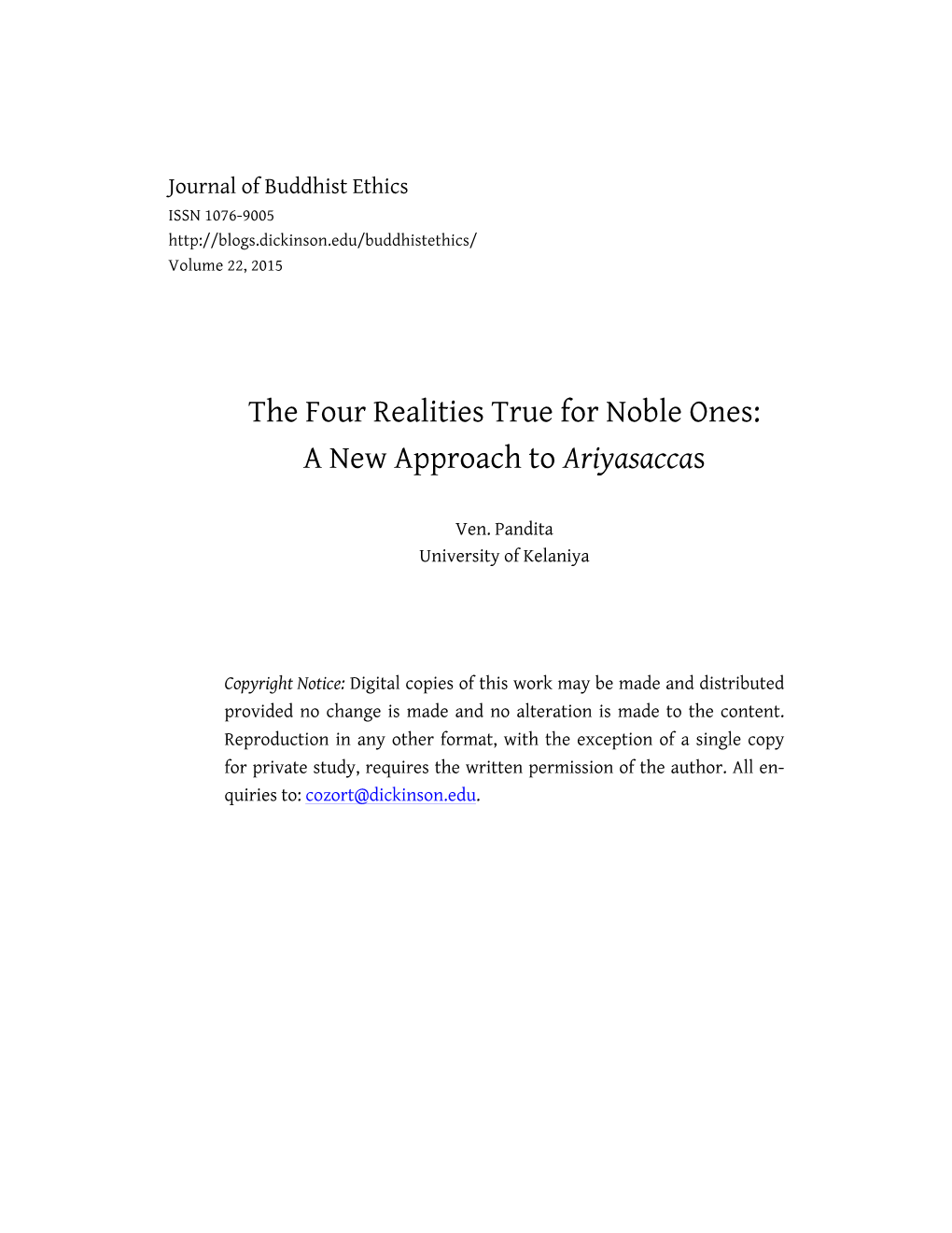 The Four Realities True for Noble Ones: a New Approach to Ariyasaccas