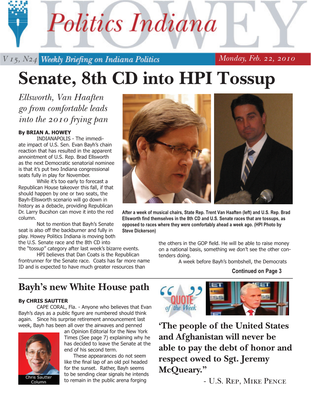 Senate, 8Th CD Into HPI Tossup Ellsworth, Van Haaften Go from Comfortable Leads Into the 2010 Frying Pan