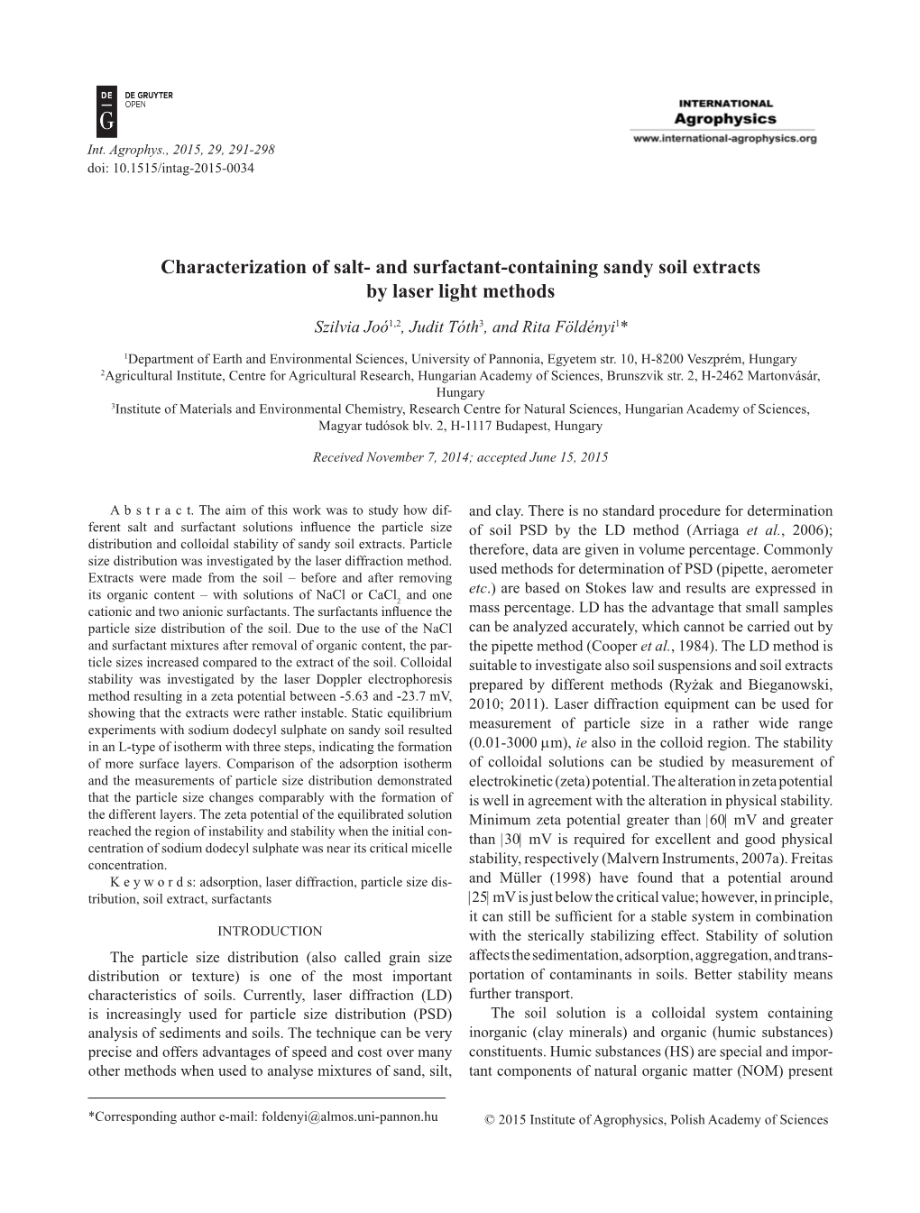 Characterization of Salt- and Surfactant-Containing Sandy Soil Extracts by Laser Light Methods Szilvia Joó1,2, Judit Tóth3, and Rita Földényi1*