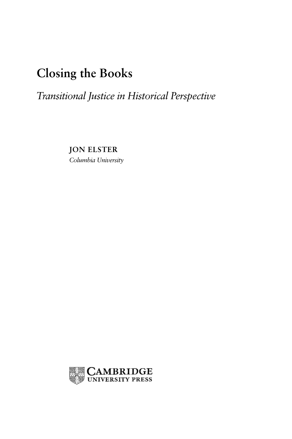 Closing the Books Transitional Justice in Historical Perspective