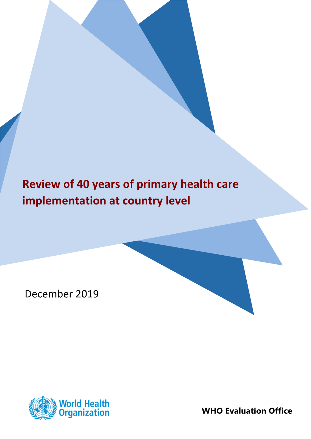 Review of 40 Years of Primary Health Care Implementation at Country Level