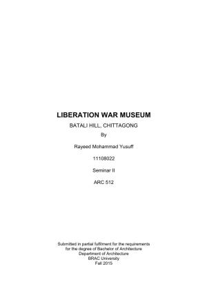 LIBERATION WAR MUSEUM BATALI HILL, CHITTAGONG By