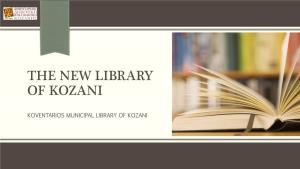 Public Library of Kozani: Dimitros Mylonas and Delivered By