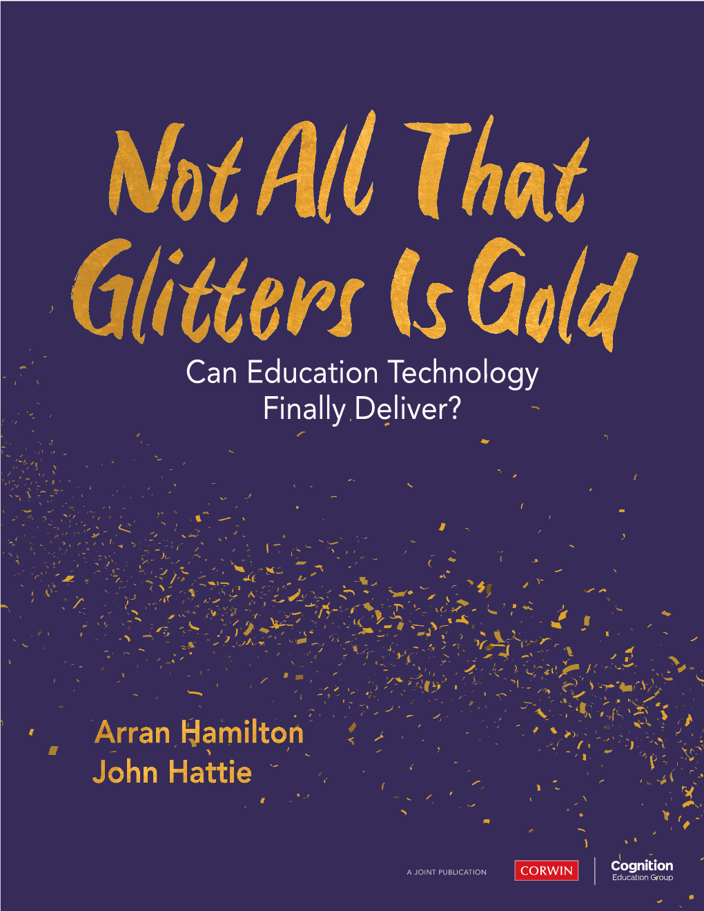 Not All That Glitters Is Gold – Can Education Technology Finally Deliver?