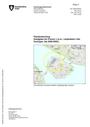 Planbeskrivning Detaljplan För Primus 1 M.M. I Stadsdelen Lilla Essingen, Dp 2006-05021