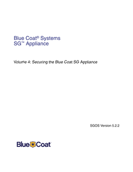 Volume 4: Securing the Blue Coat SG Appliance