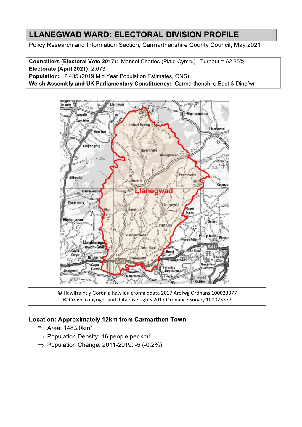 LLANEGWAD WARD: ELECTORAL DIVISION PROFILE Policy Research and Information Section, Carmarthenshire County Council, May 2021