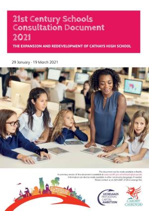 21St Century Schools Consultation Document 2021 the EXPANSION and REDEVELOPMENT of CATHAYS HIGH SCHOOL