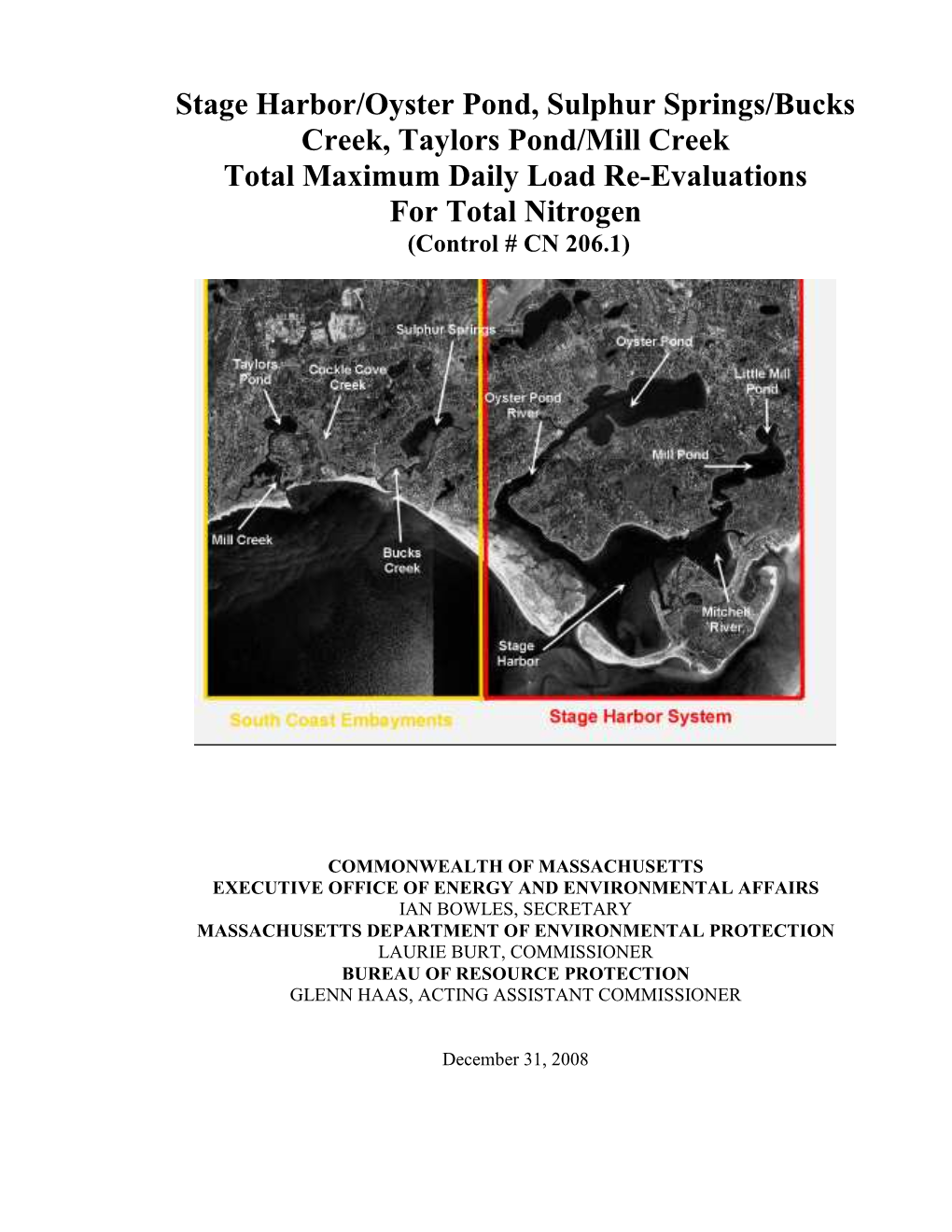 Stage Harbor/Oyster Pond, Sulphur Springs/Bucks Creek, Taylors Pond/Mill Creek Total Maximum Daily Load Re-Evaluations for Total Nitrogen (Control # CN 206.1)