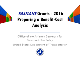 FASTLANE Grants - 2016 Preparing a Benefit-Cost Analysis